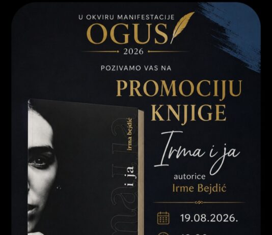 “OGUS”: Sutra promocija knjige “Irma i ja”, autorice Irme Bejdić.